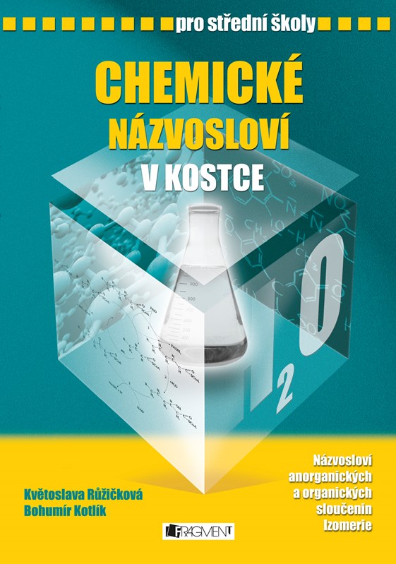 CHEMICKÉ NÁZVOSLOVÍ V KOSTCE PRO SŠ