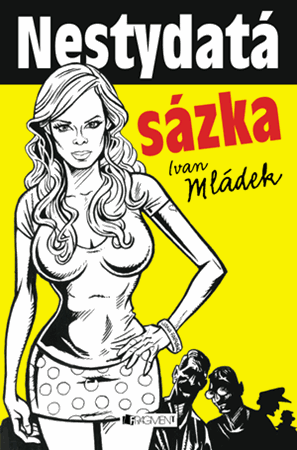 Nestydatá sázka – Ivan Mládek