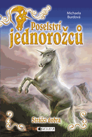 Poselství jednorožců – Strážci dobra