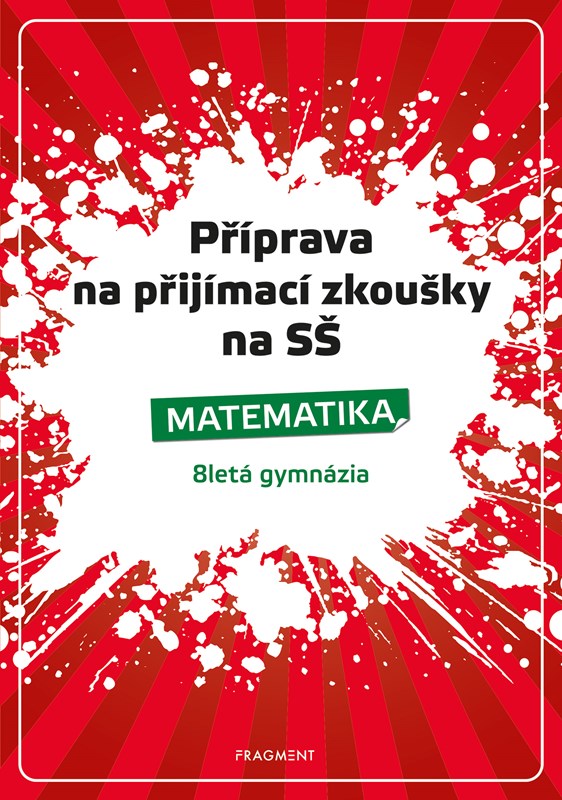 PŘÍPRAVA NA PZ NA SŠ MATEMATIKA 8LETÁ GY