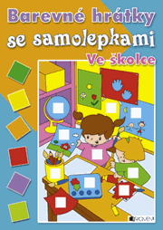 Barevné hrátky se samolepkami – Ve školce