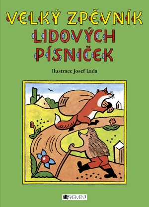 Velký zpěvník lidových písniček – Josef Lada | Josef Lada