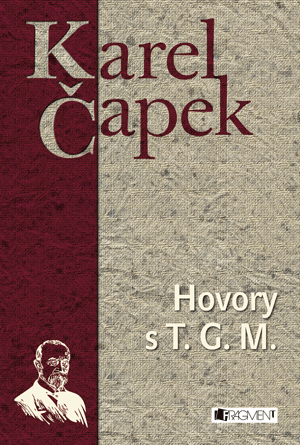 Karel Čapek – Hovory s T. G. Masarykem