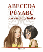 Abeceda půvabu – pro všechny holky
