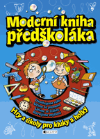 Moderní kniha předškoláka – Hry a úkoly pro kluky a holky