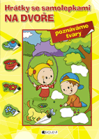 Hrátky se samolepkami – NA DVOŘE (tvary)