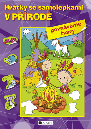 Hrátky se samolepkami – V PŘÍRODĚ (tvary)