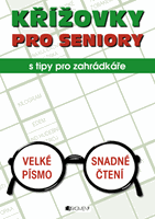 Křížovky PRO SENIORY s tipy pro zahrádkáře