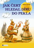 Václav Čtvrtek – Jak čert hledal díru do pekla