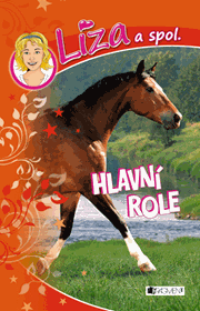 Líza a spol. – Hlavní role