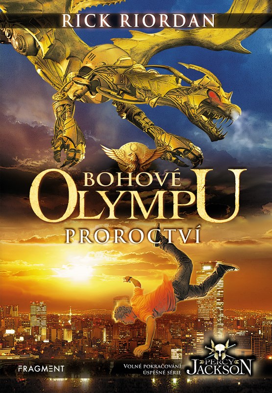 Levně Bohové Olympu – Proroctví | Dana Chodilová, Rick Riordan