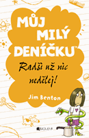 Můj milý deníčku – Radši už nic nedělej!