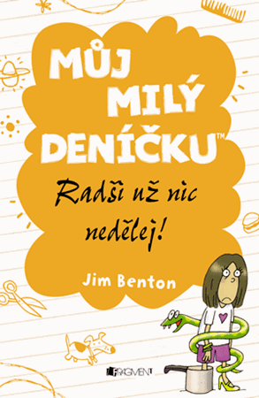 Můj milý deníčku – Radši už nic nedělej!