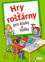 Hry a rošťárny pro kluky a holky