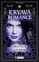 Krvavá romance – Spoutáni osudem