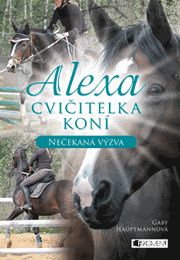 Alexa – Cvičitelka koní: Nečekaná výzva