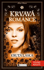 Krvavá romance – Krutá láska