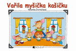 Vařila myšička kašičku