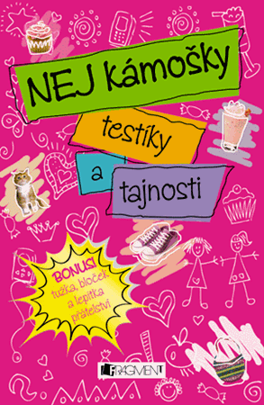 NEJ kámošky – testíky a tajnosti