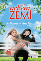 Mezi nebem a zemí – Setkání s duchem