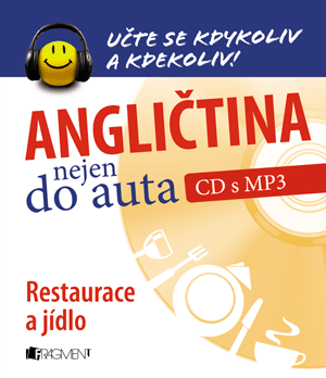 Angličtina nejen do auta – Restaurace a jídlo | Anna Kronusová, Markéta Galatová