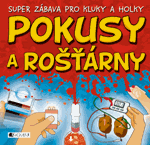 Pokusy a rošťárny – super zábava pro kluky a holky