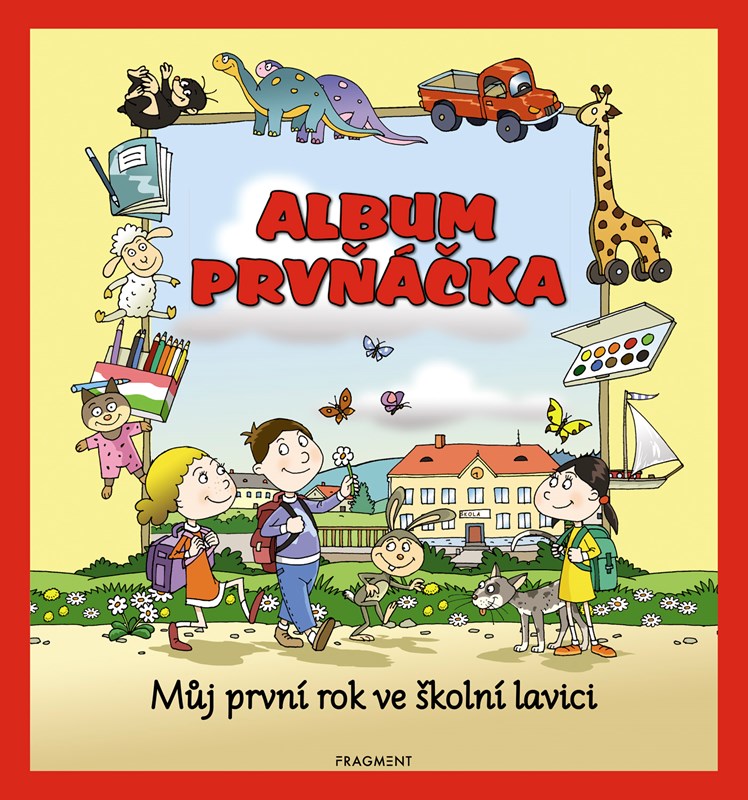 Levně Album prvňáčka – Můj první rok ve školní lavici | Kolektiv, Josef Pospíchal