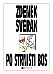 Zdeněk Svěrák – PO STRNIŠTI BOS