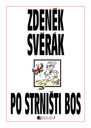 Zdeněk Svěrák – PO STRNIŠTI BOS | Zdeněk Svěrák