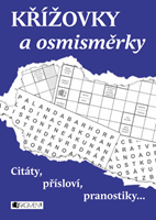 Křížovky a osmisměrky – Citáty, přísloví, pranostiky...
