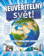 Neuvěřitelný svět – ohromující obrazová srovnání