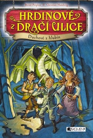 Hrdinové z Dračí ulice – Duchové z hlubin