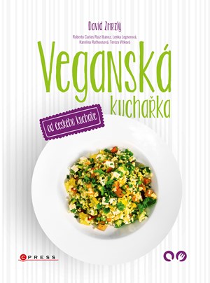Veganská kuchařka od českého kuchaře | David Zmrzlý, Kolektiv