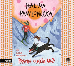 Pravda o mém muži (audiokniha) | Halina Pawlowská, Halina Pawlowská