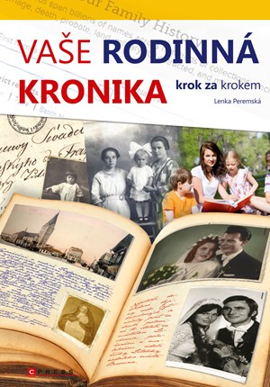 Vaše rodinná kronika krok za krokem | Lenka Peremská