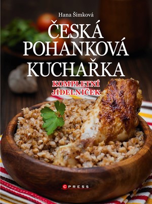 Česká pohanková kuchařka | Hana Čechová Šimková