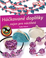 Háčkované doplňky nejen pro náctileté