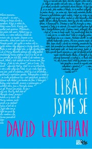 Líbali jsme se