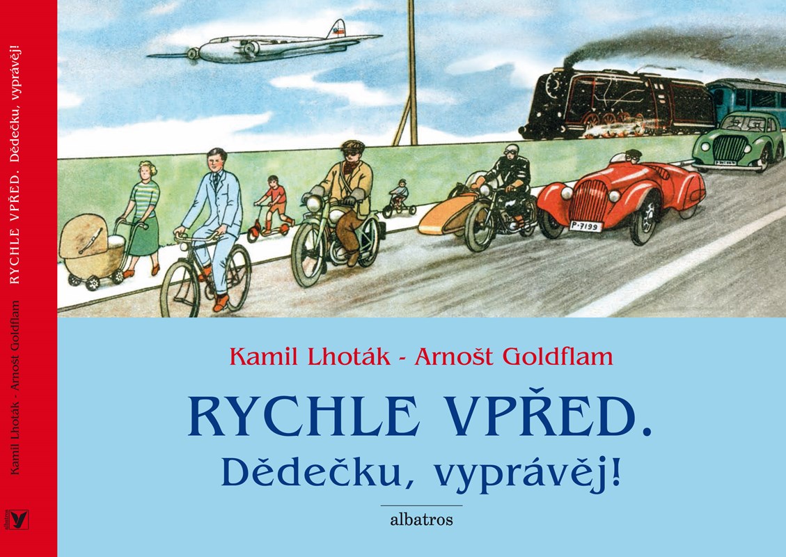 RYCHLE VPŘED DĚDEČKU, VYPRÁVĚJ! LEPO