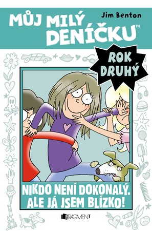 Můj milý deníčku (2. rok) - Nikdo není dokonalý. Ale já jsem blízko!