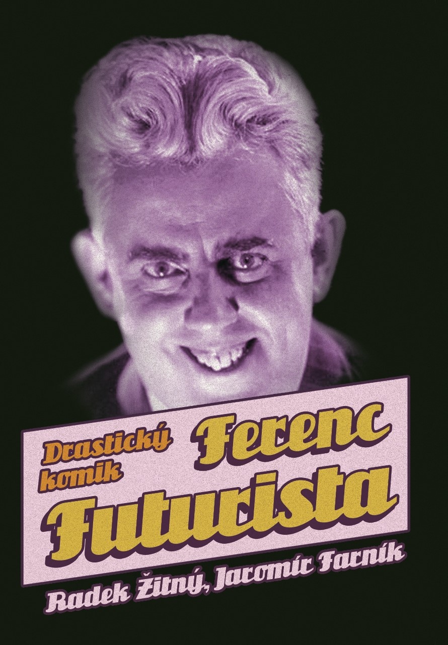 FERENC FUTURISTA-DRASTICKÝ KOMIK