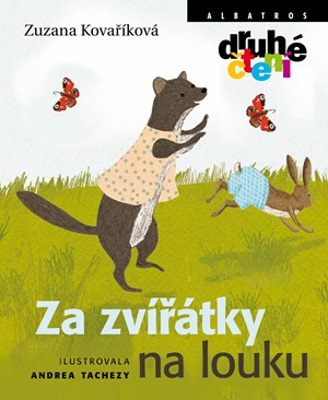 Za zvířátky na louku | Zuzana Kovaříková, Andrea Tachezy