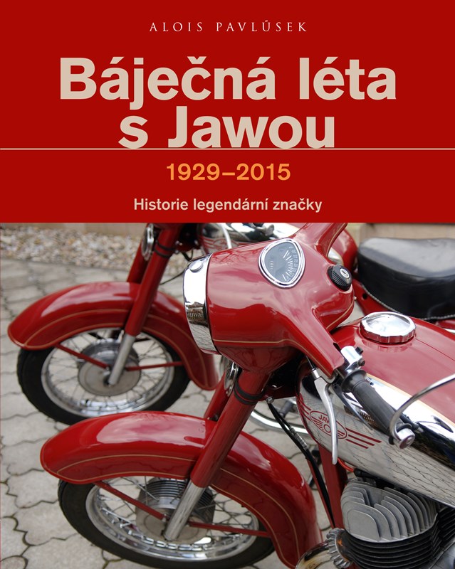 BÁJEČNÁ LÉTA S JAWOU 1929-2015