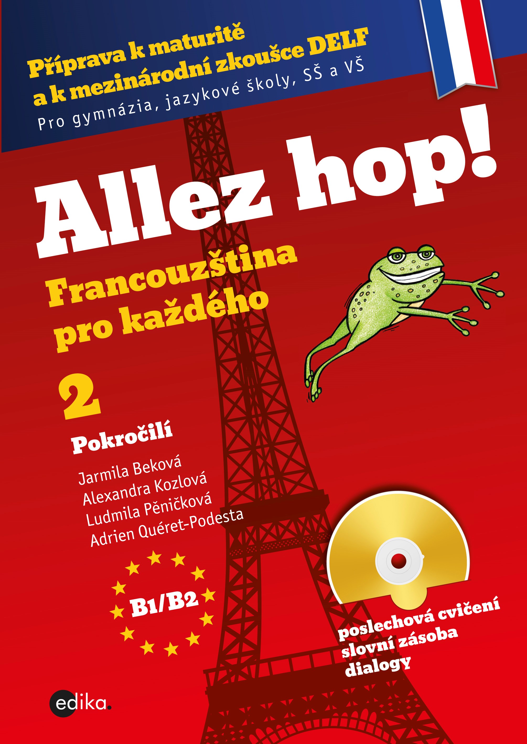 ALLEZ HOP! 2 FRANCOUZŠTINA PRO KAŽDÉHO - POKROČILÍ +CD