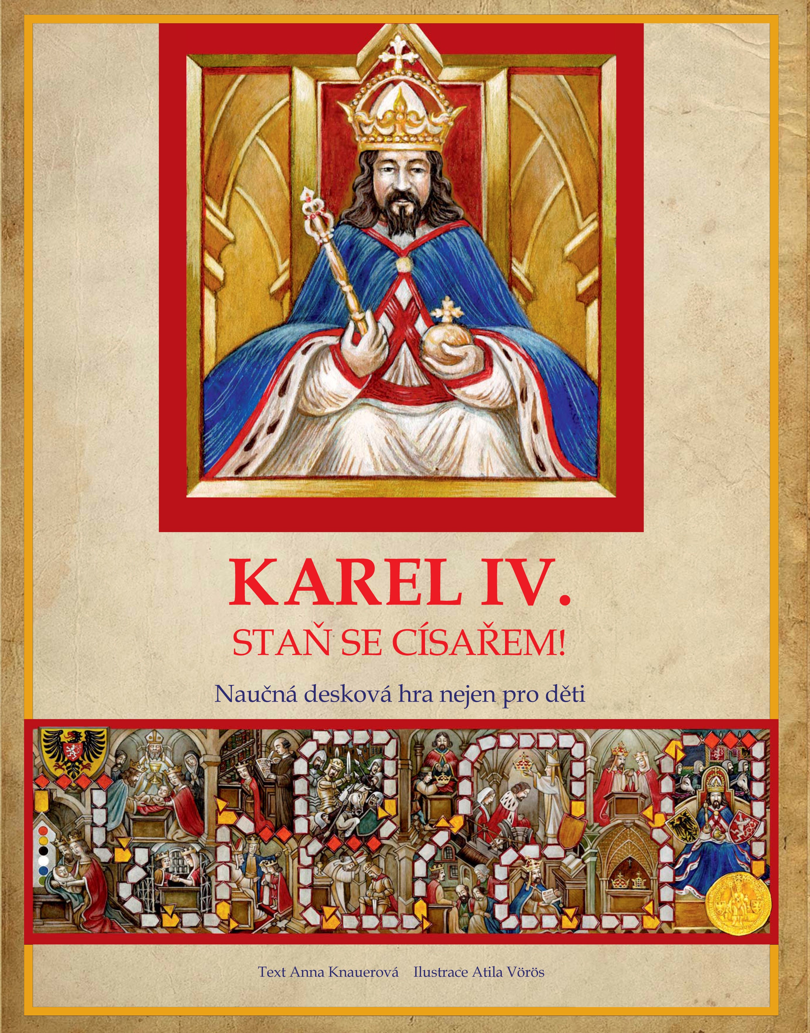 KAREL IV. STAŇ SE CÍSAŘEM!