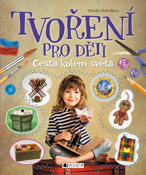 Tvoření pro děti | Monika Hrabálková