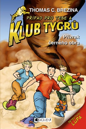 Klub Tygrů - Přízrak černého obra | Thomas Brezina, Dagmar Steidlová