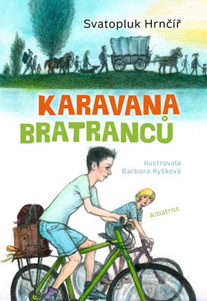 Karavana bratranců | Barbora Kyšková, Svatopluk Hrnčíř