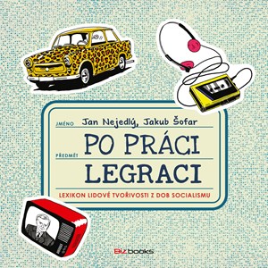 Po práci legraci | Jan Nejedlý, Jakub Šofar