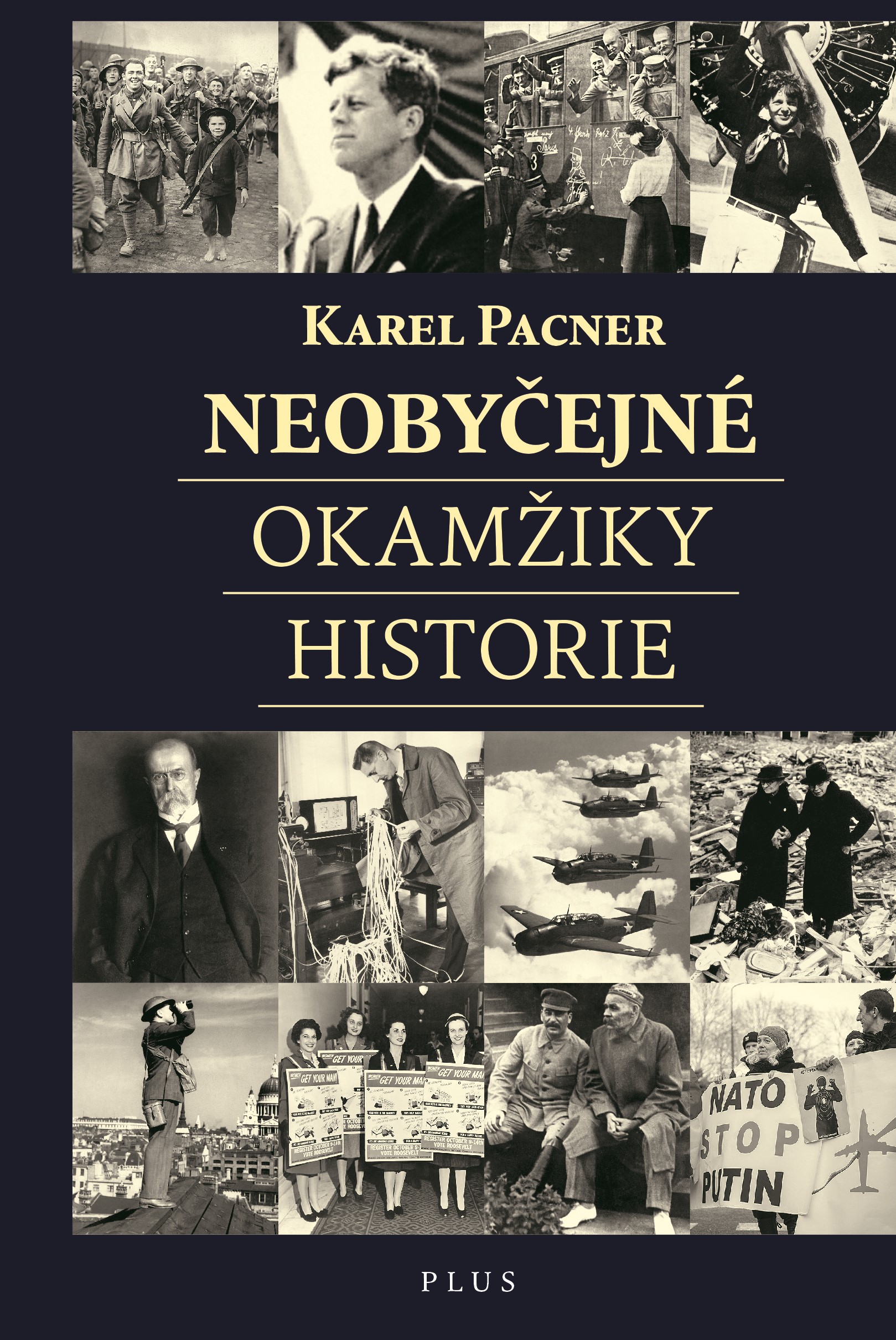 NEOBYČEJNÉ OKAMŽIKY HISTORIE